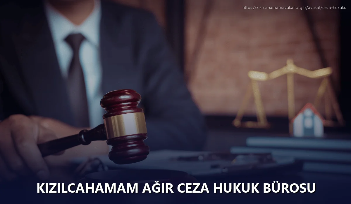 Kizilcahamam Ağır Ceza Hukuk Bürosu