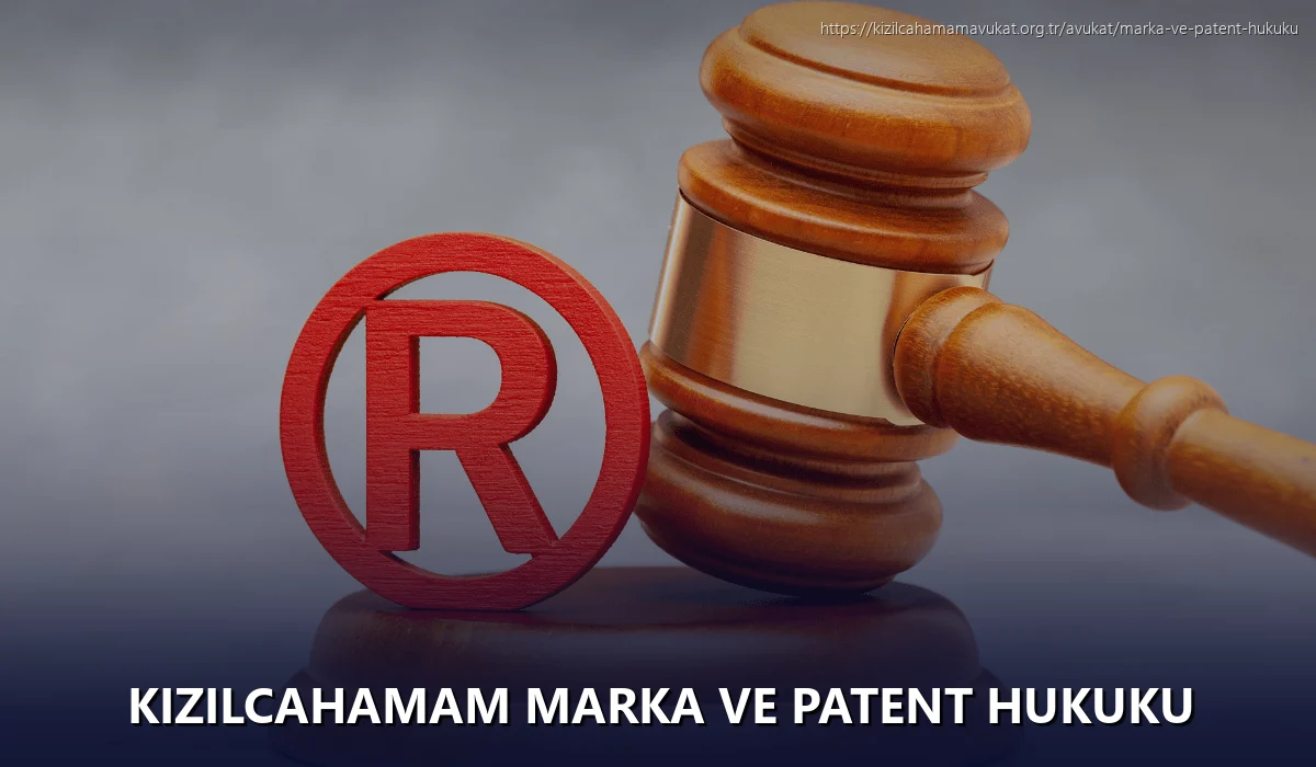 Kizilcahamam Marka ve Patent Hukuku